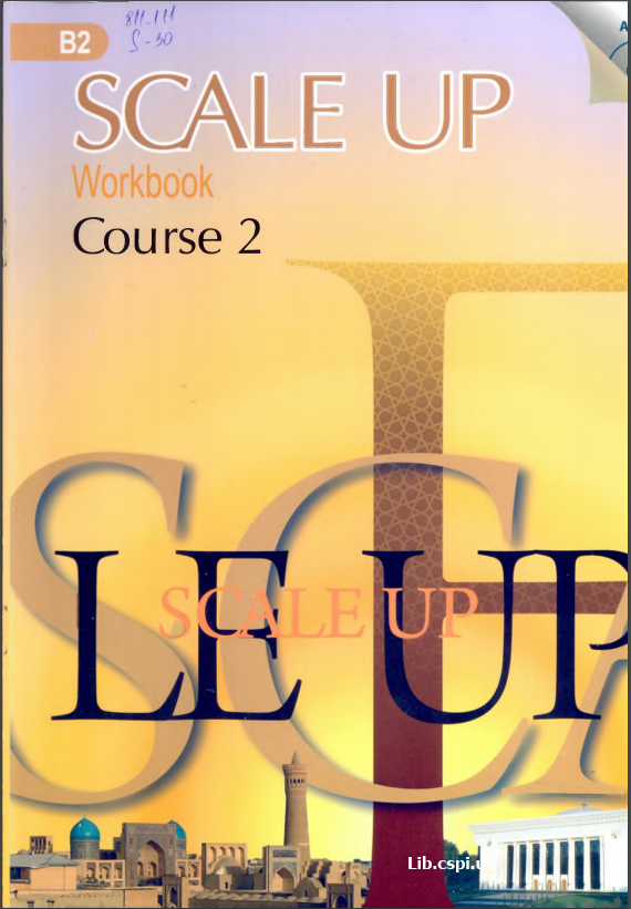 Ikkinchi kurs uchun ingiliz tili (Scale up) work book