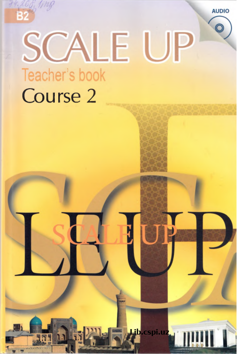 Ikkinchi kurs uchun ingiliz tili (Scale up) teacher's book