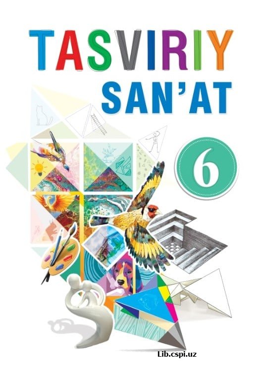 Tasviriy san'at Darslik (6 sinf) o'zbek tili