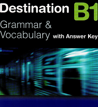 Destinstion B1 Grammar & Vocabulary