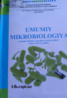 Umumiy mikrobiologiya (labaratoriya mashg'uloti uchun o'quv qo'llanma)