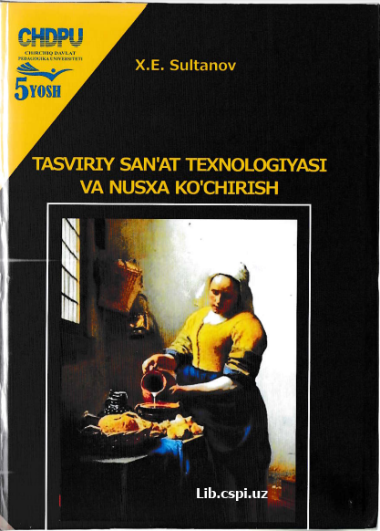 TASVIRIY SAN'AT TEXNOLOGIYASI VA NUSXA KO'CHIRISH