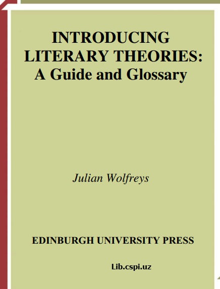 INTRODUCING LITERARY THEORIES: A Guide and Glossary