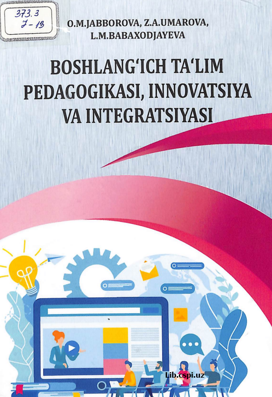 Boshlang'ich ta'lim pedagogikasi, innovatsiyasi va integratsiyasi