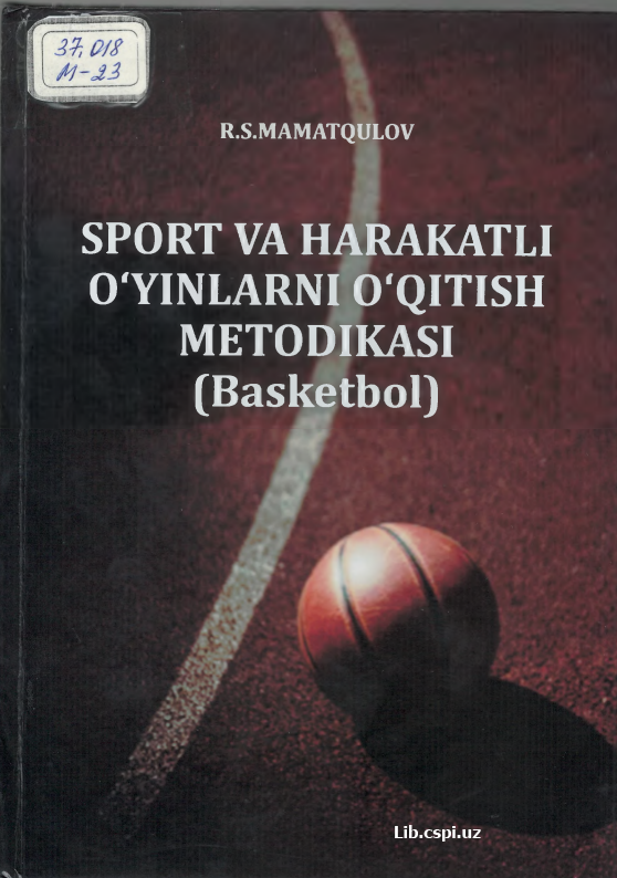 SPORT VA HARAKATLI  O‘YINLARNI O‘QITISH  METODIKASI (Basketbol)