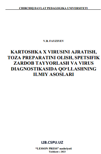 KARTOSHKA X VIRUSINI AJRATISH,  TOZA PREPARATINI OLISH, SPETSIFIK ZARDOB TAYYORLASH VA VIRUS DIAGNOSTIKASIDA QO‘LLASHNING ILMIY ASOSLARI