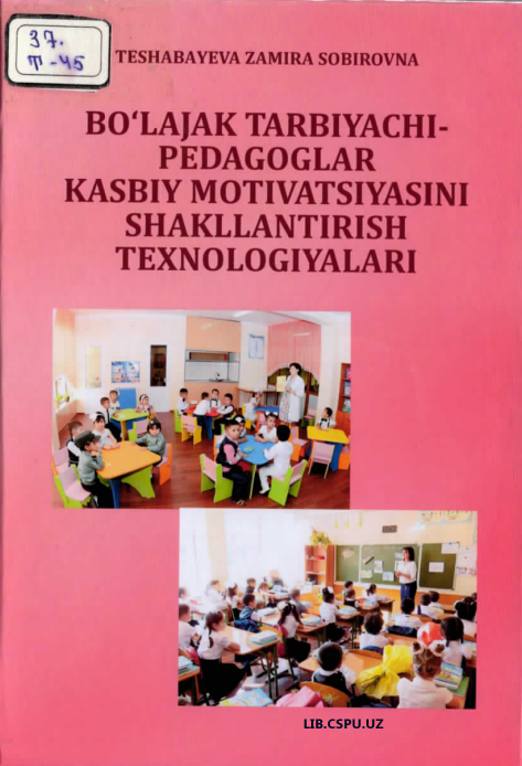 Bo'lajak tarbiyachi-pedagogklar kasbiy motivatsiyasini shakillantirish texnologiyalari