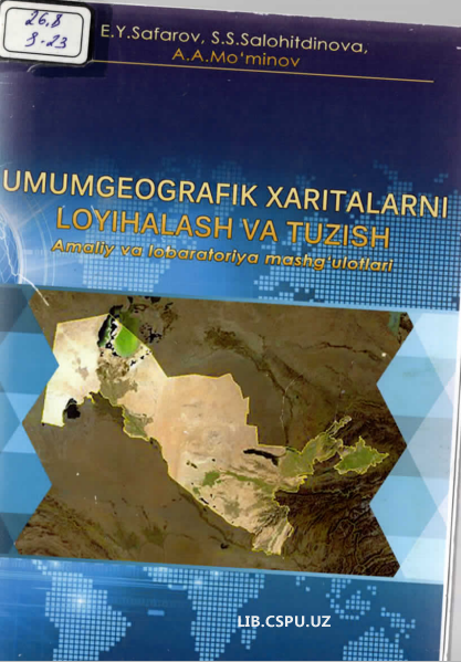Umumiygeografiya xaritalari loyihalash va tuzish