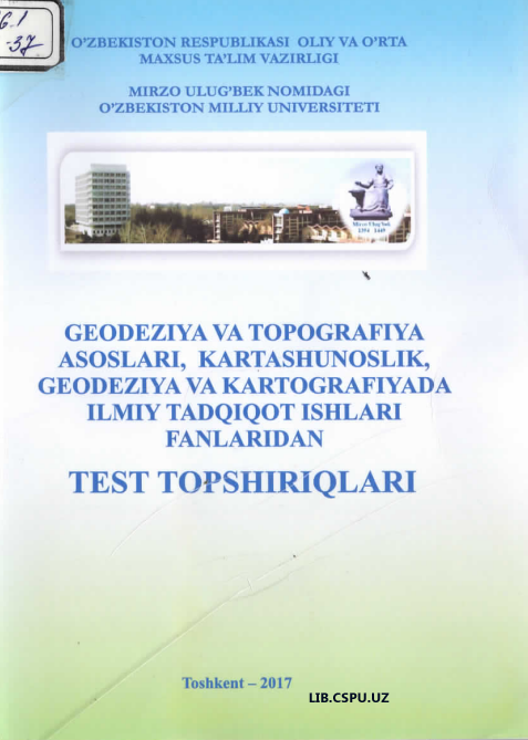 Geodeziya va Topografiya asoslari kartashunoslik geodeziya  va kartografiyada ilmiy tadiqiqot ishlari fanlaridan