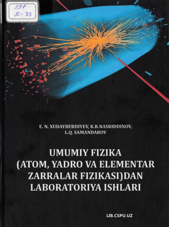 Umumiy fizika (Atom yadro va elementlar zarralar fizukasi) dan labaratoriya ishlari