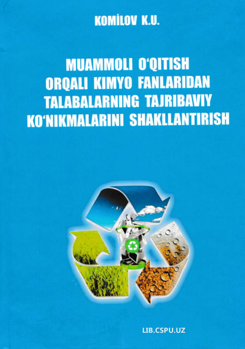 Muammoli o'qitish orqali kimyo fanlaridan talabalarning tajribaviy ko'nikmalarini shakillantirish