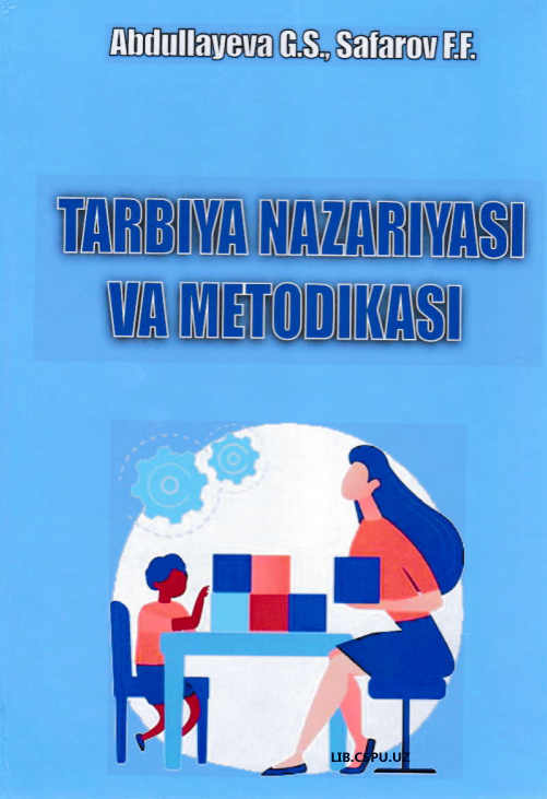Tarbiya nazariyasi va metodikasi.