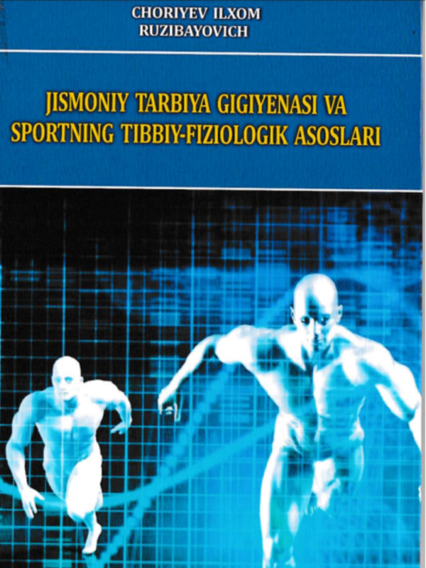 jismoniy tarbiya gigiyenasi va sportning  tibbiy -fiziologik asoslari
