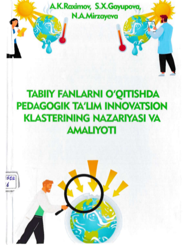 Tabiiy fanlarni o'qitishda pedagogik ta'lim innovatsion klasterining nazariyasi va amaliyot