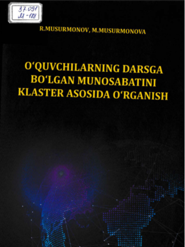 O'quvchilarning darsga bo'lgan munosabatini klaster asosida o'rganish
