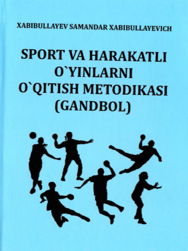 Sport va harakatli o’yinlarni o’qitish metodikasi (Gandbol)