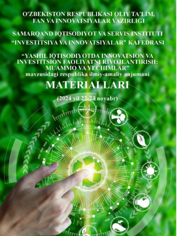 Yashil iqtisodiyotda innovatsion va investitsion faoliyatni rivojlantirish.