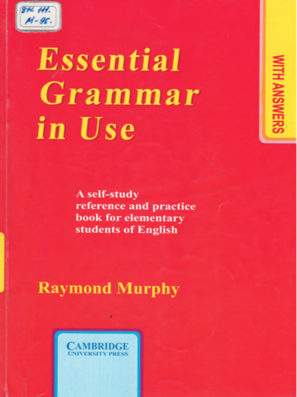 Essential grammar in use A self-study reference and practice book for eiementary students of English