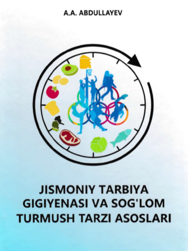jismoniy tarbiya gigiyenasi va sog'lom turmush tarzi asoslari