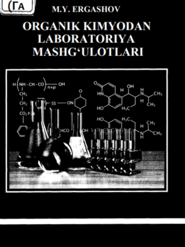 Organik kimyodan laboratoruya mashg`ulotlari