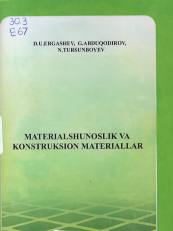 Materialshunoslik va konstruksion materiallar