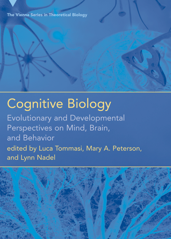 Cognitive Biology Evolutionary and Developmental Perspectives on Mind, Brain and Behavior