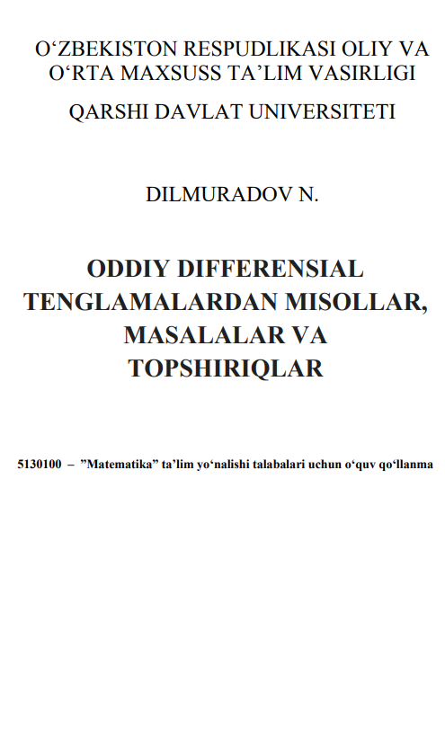 Oddiy differensial tenglamalardan misollar, masalalar va topshiriqlar