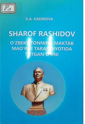 Sharof Rashidov O`zbekistonning maktab mao'rifi taraqqiyotida tutgan o`rni
