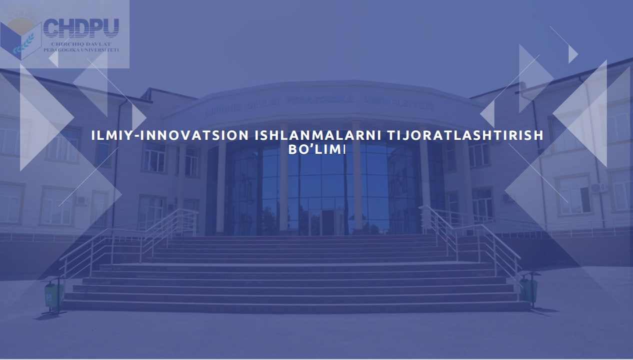Ilmiy-innovatsion ishlanmalarni tijoratlashtirish bo‘limi