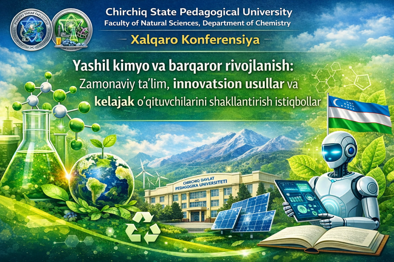 “Green Chemistry and Sustainable Development: Modern Education, Innovative Methods, and Prospects for Shaping Future Teachers”