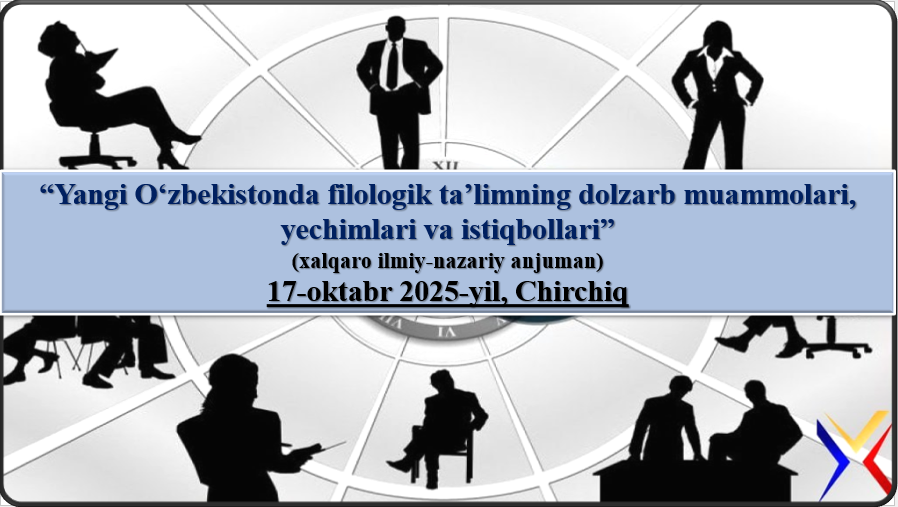 Yangi O'zbekistonda filologik ta'limning dolzarb muammolari,yechimlari va istiqbollari