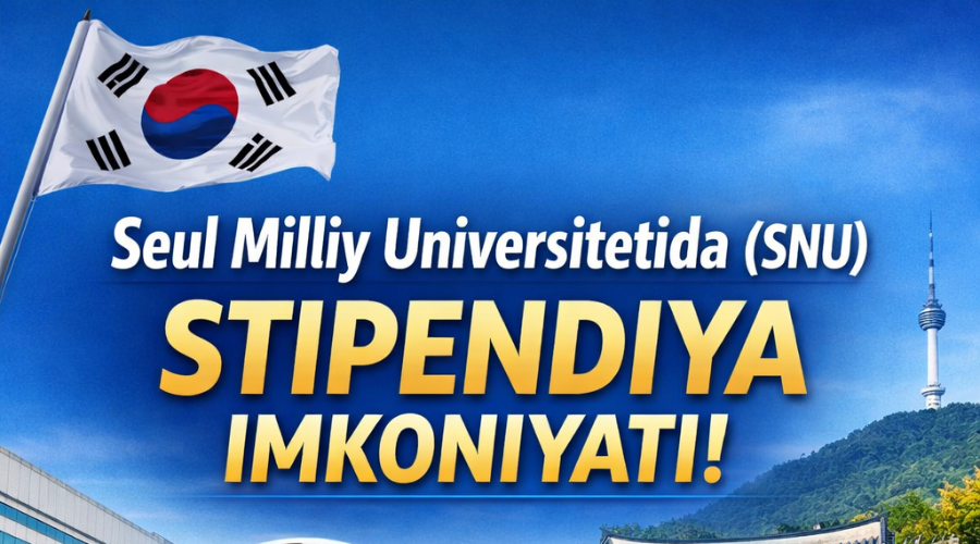 SEUL MILLIY UNIVERSITETIDA (SNU) STIPENDIYA IMKONIYATI!